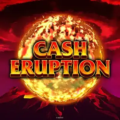 Cash Eruption